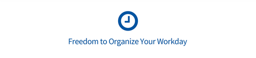 Un symbole d’horloge avec les mots « Liberté d’organiser votre journée de travail »
